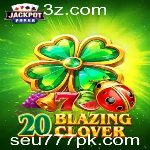 Descubra o Mundo de 20BlazingClover: Regras, Estratégias e Inovações